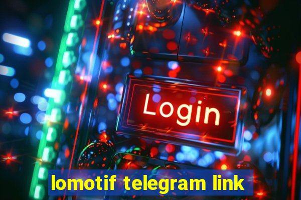 lomotif telegram link